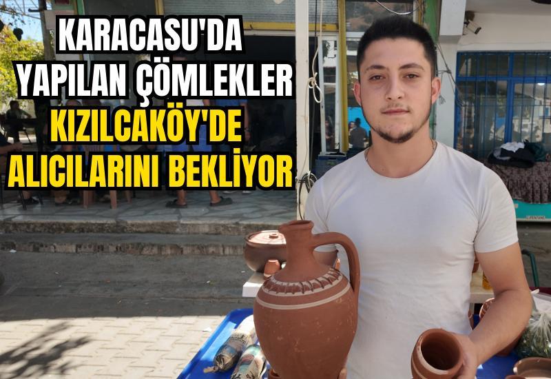 Karacasu'da yapılan çömlekler Kızılcaköy'de alıcılarını bekliyor