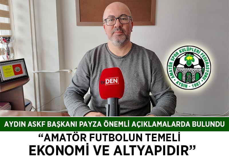 "Amatör futbolun temeli ekonomi ve altyapıdır"