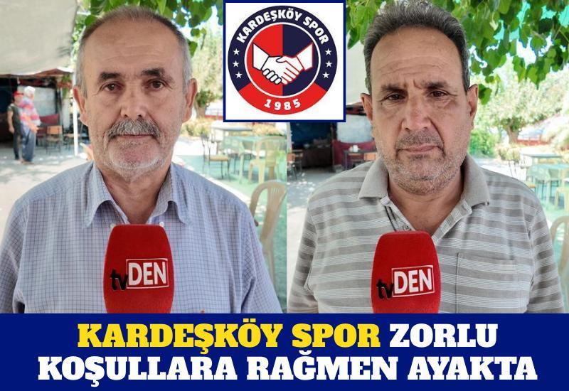 Kardeşköy Spor zorlu koşullara rağmen ayakta