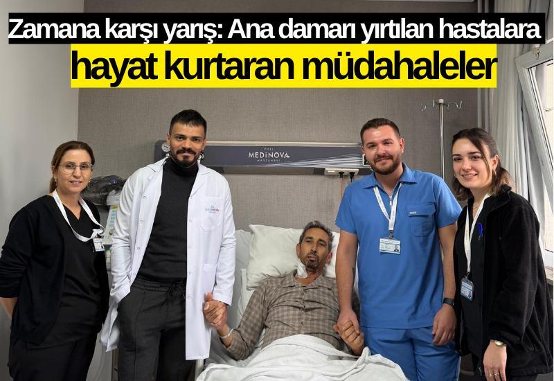 Zamana karşı yarış: Ana damarı yırtılan hastalara hayat kurtaran müdahaleler