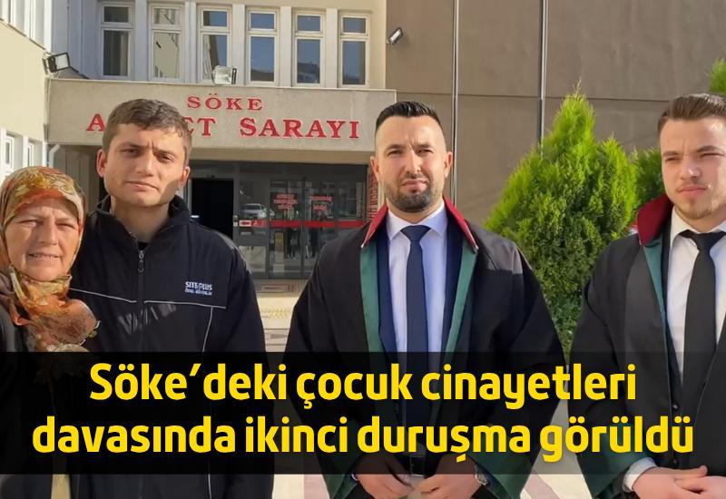 Söke'deki çocuk cinayetleri davasında ikinci duruşma görüldü