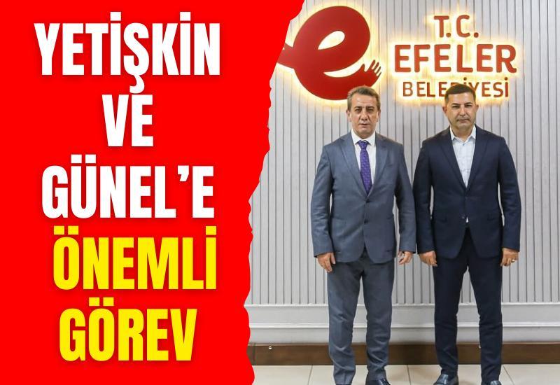 Yetişkin ve Günel'e önemli görev