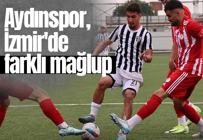 Aydınspor, İzmir'de farklı mağlup