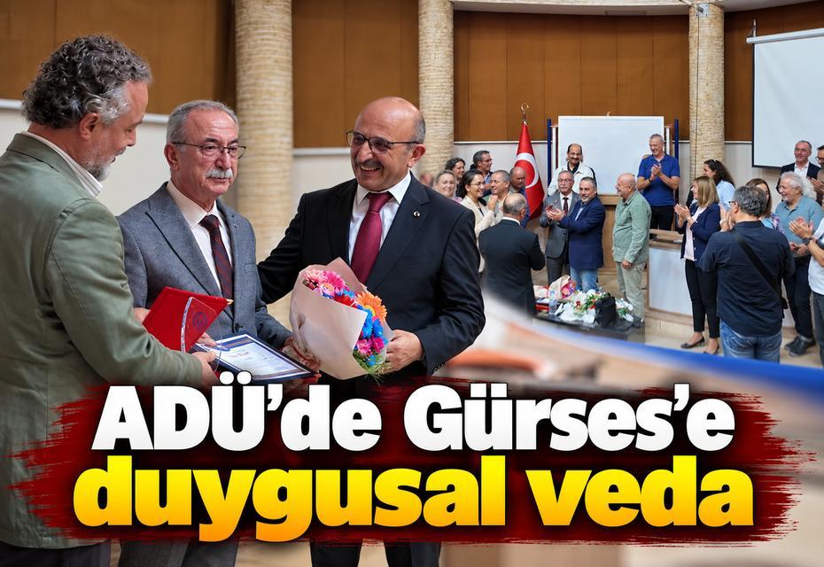 ADÜ’de Gürses’e duygusal veda