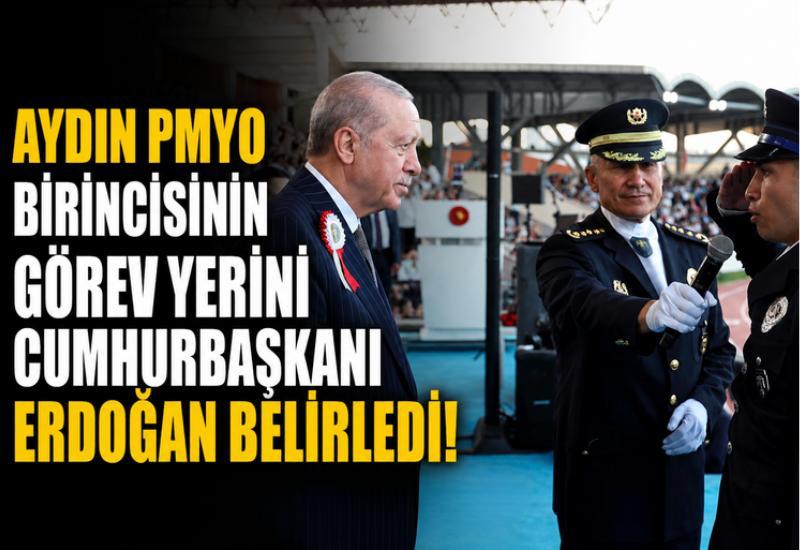 Aydın PMYO birincisinin görev yerini Cumhurbaşkanı Erdoğan belirledi!