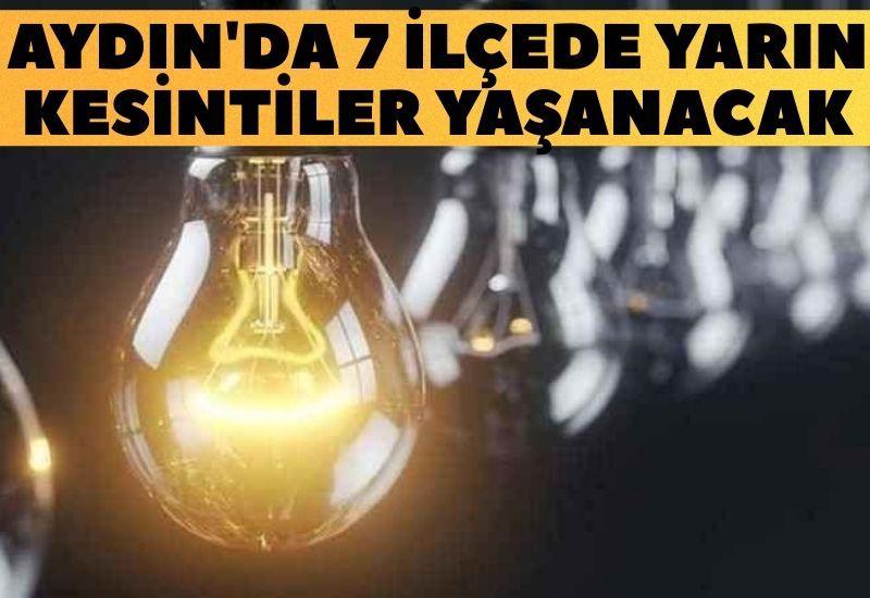 Aydın'da 7 ilçede yarın kesintiler yaşanacak