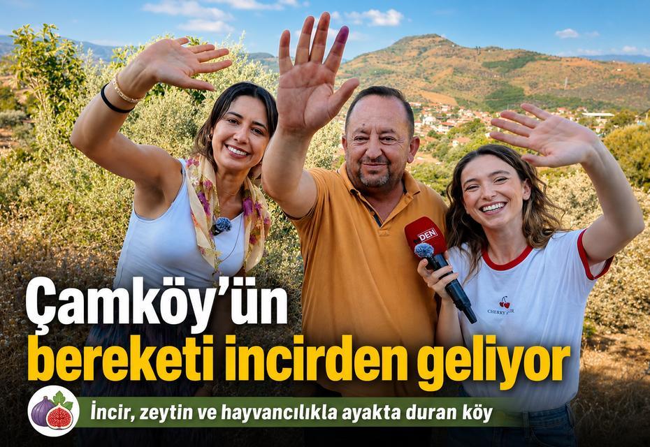 Çamköy’ün bereketi incirden geliyor