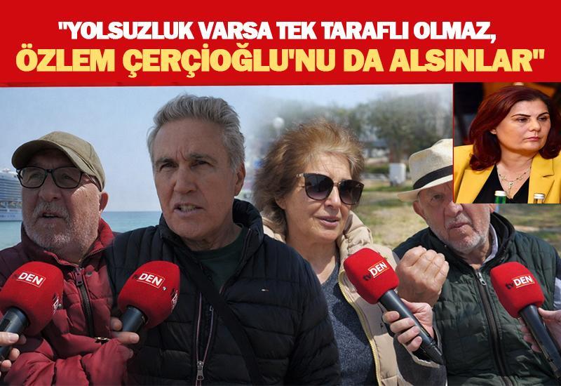 "Yolsuzluk varsa tek taraflı olmaz, Özlem Çerçioğlu'nu da alsınlar"