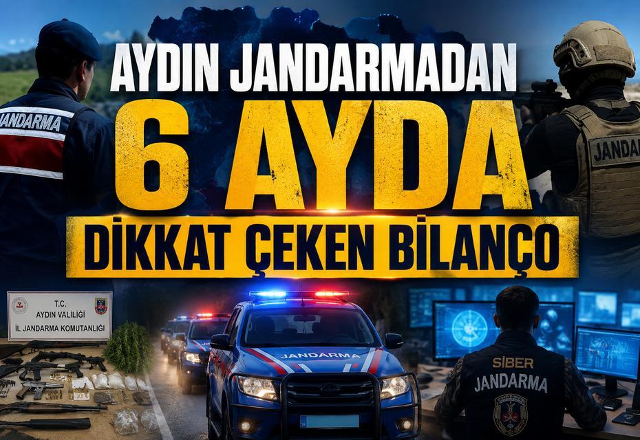 Aydın Jandarmadan 6 ayda dikkat çeken bilanço