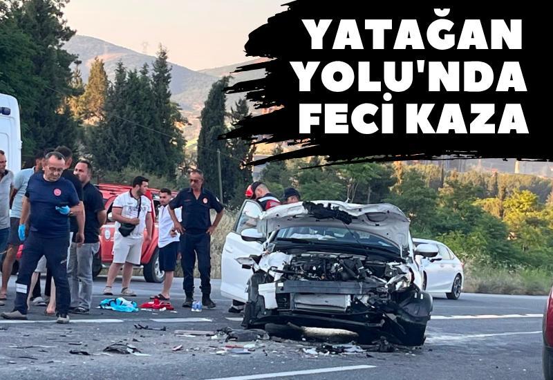 Yatağan Yolu'nda feci kaza