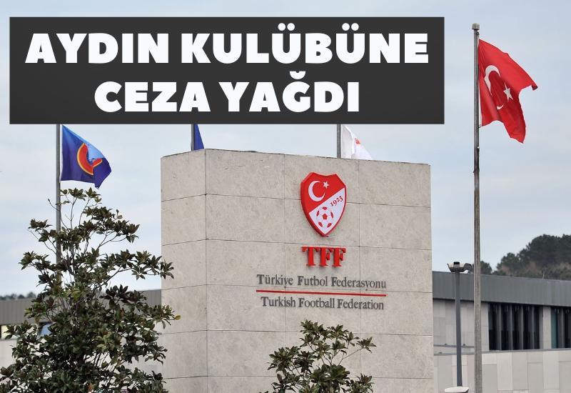 Aydın kulübüne ceza yağdı