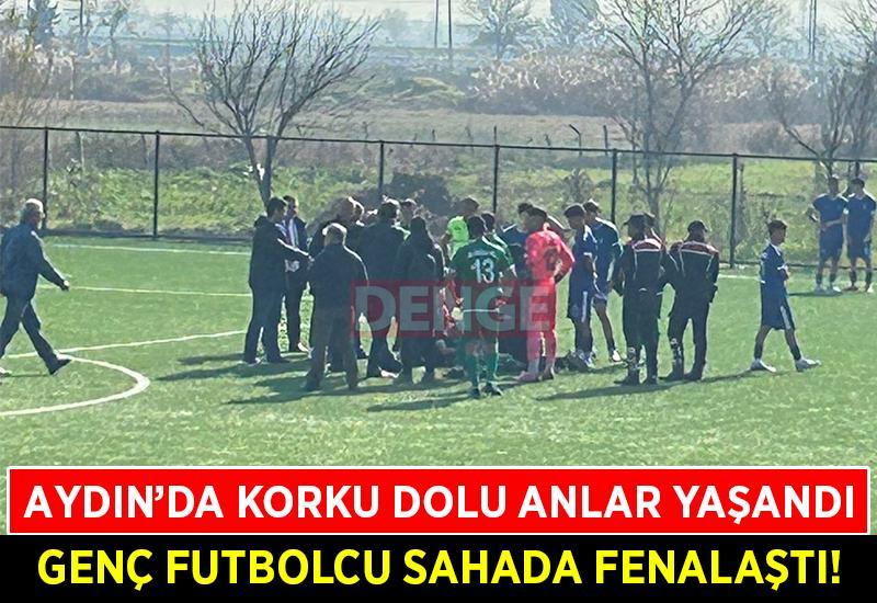 Aydın'da genç futbolcu sahada fenalaştı
