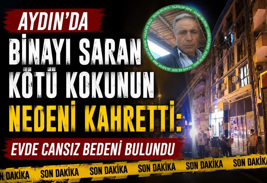 Aydın'da binayı saran kötü kokunun nedeni kahretti: Evde cansız bedeni bulundu