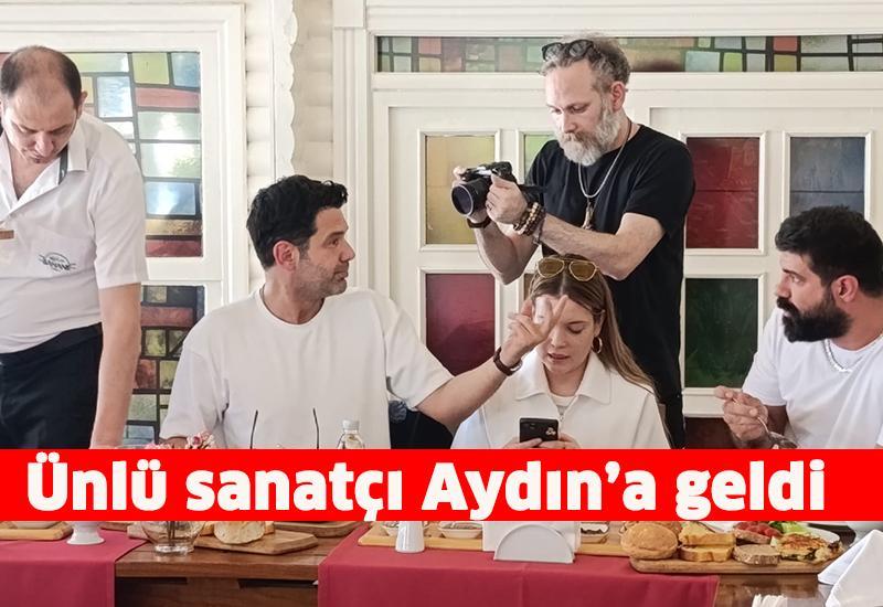 Ünlü sanatçı Aydın’a geldi