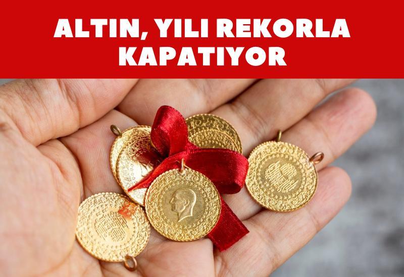 Altın, yılı rekorla kapatıyor