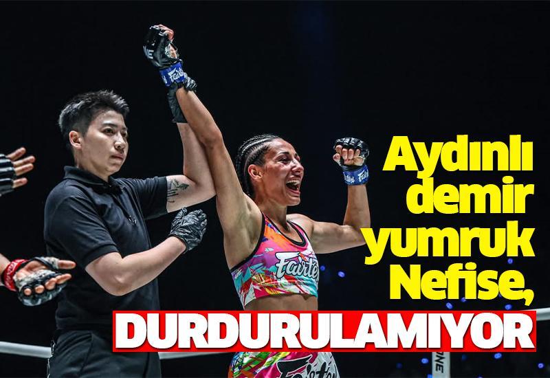 Aydınlı demir yumruk Nefise, durdurulamıyor