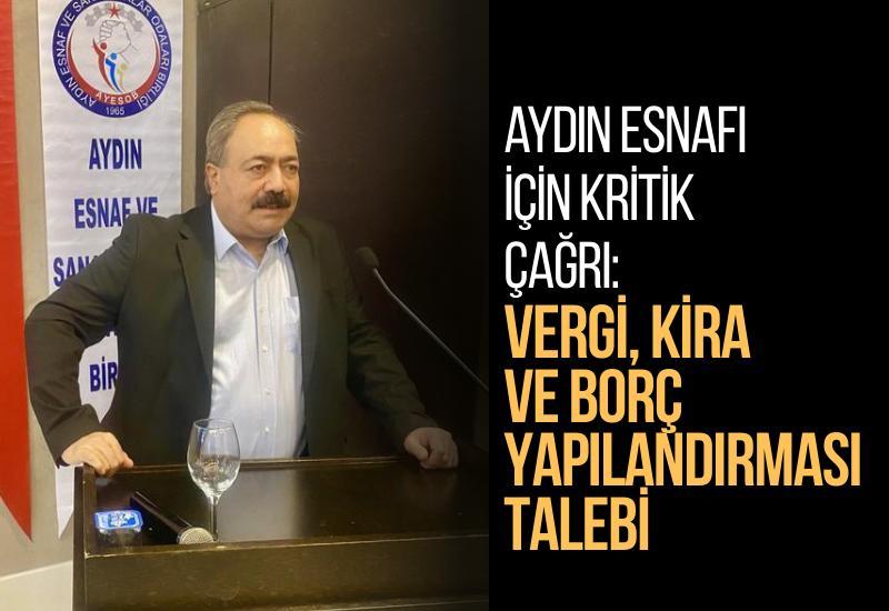 Aydın esnafı için kritik çağrı: Vergi, kira ve borç yapılandırması talebi