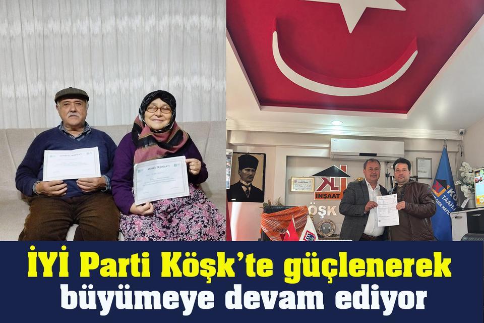 İYİ Parti Köşk’te güçlenerek büyümeye devam ediyor