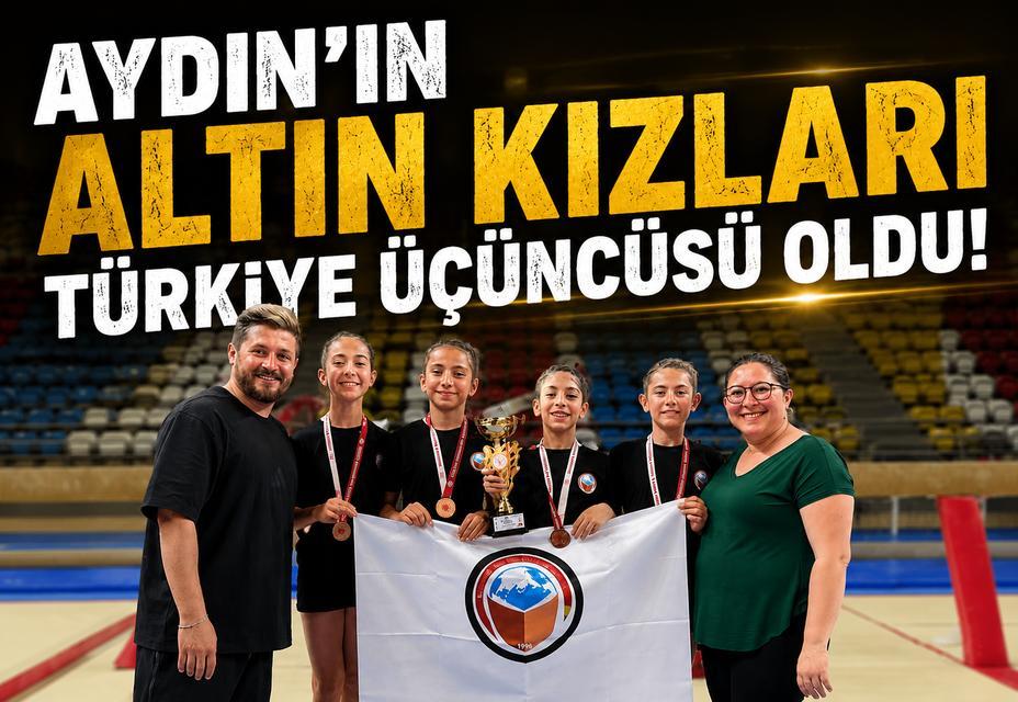 Aydın’ın altın kızları Türkiye üçüncüsü oldu