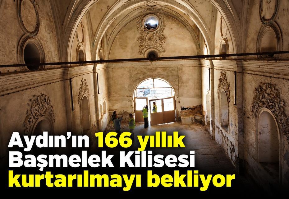 Aydın'ın 166 yıllık Başmelek Kilisesi kurtarılmayı bekliyor