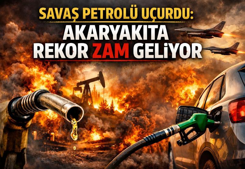 Savaş petrolü uçurdu: Akaryakıta rekor zam geliyor