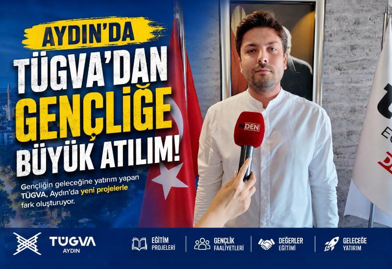 Aydın’da TÜGVA'dan gençliğe büyük atılım