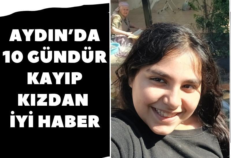 Aydın’da 10 gündür kayıp kızdan iyi haber
