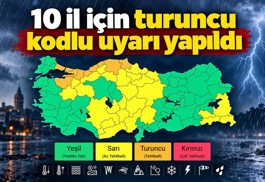 10 il için turuncu kodlu uyarı yapıldı