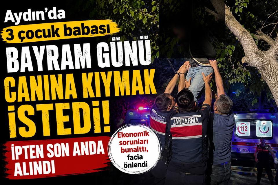 Aydın’da 3 çocuk babası bayram günü canına kıymak istedi