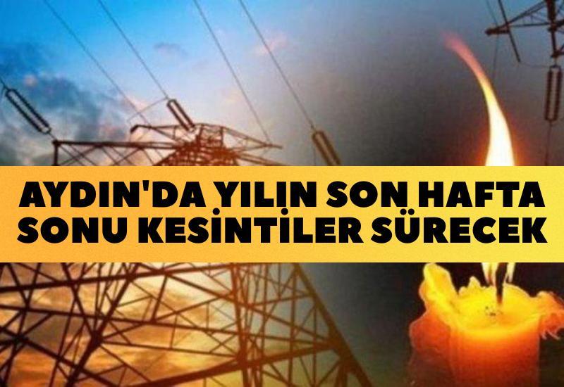 Aydın'da yılın son hafta sonu kesintiler sürecek