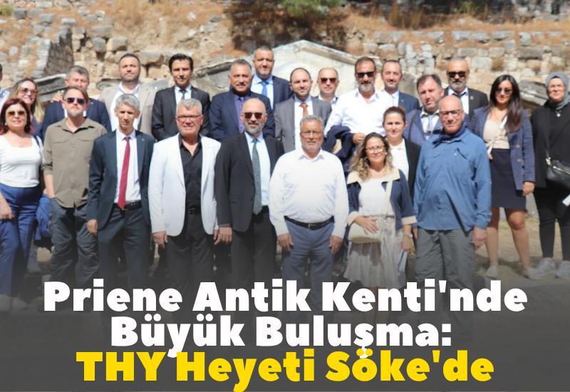Priene Antik Kenti'nde Büyük Buluşma: THY Heyeti Söke'de