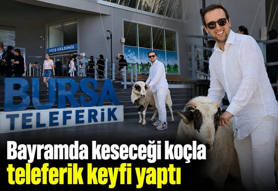 Bayramda keseceği koçla teleferik keyfi yaptı
