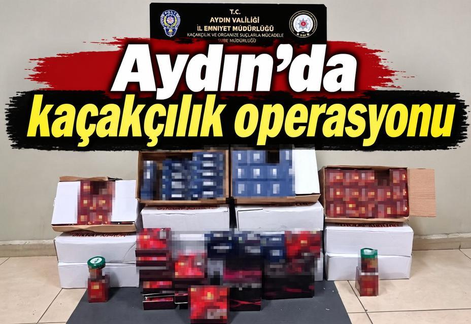 Aydın’da kaçakçılık operasyonu