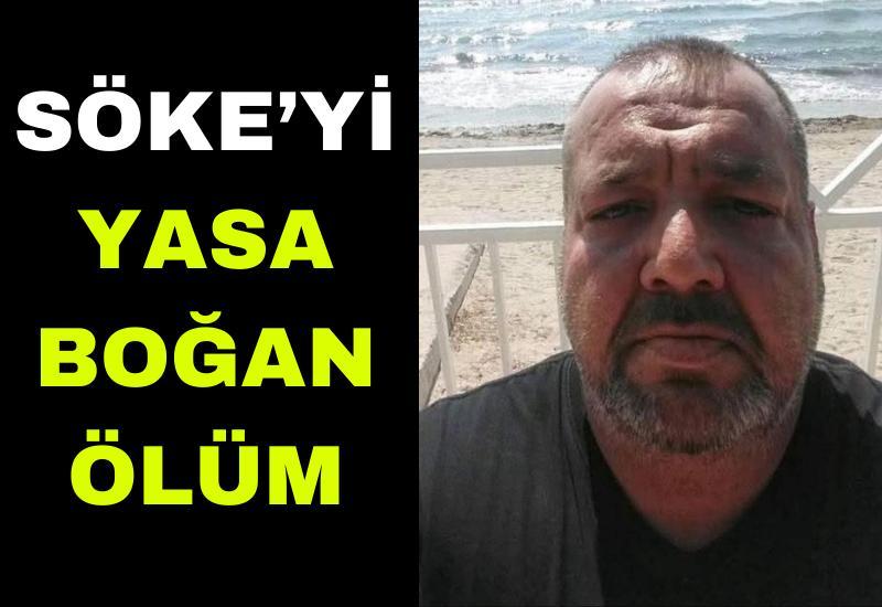 Söke’yi yasa boğan ölüm