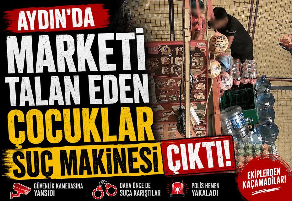 Aydın’da marketi talan eden çocuklar suç makinesi çıktı