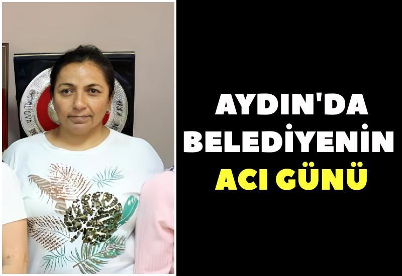 Aydın'da belediyenin acı günü