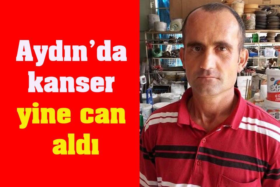 Aydın’da kanser can aldı