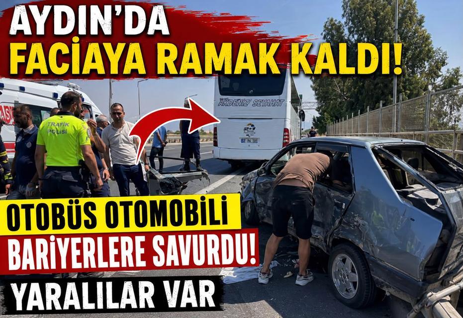 Aydın’da faciaya ramak kaldı! Otobüs otomobili bariyerlere savurdu