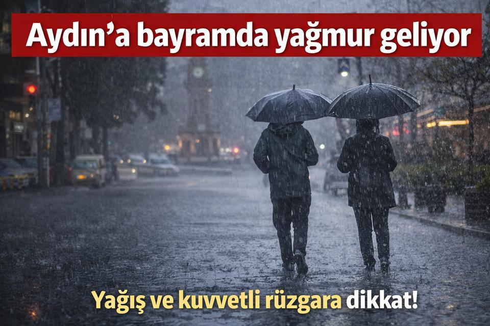 Aydın'a bayramda yağmur geliyor