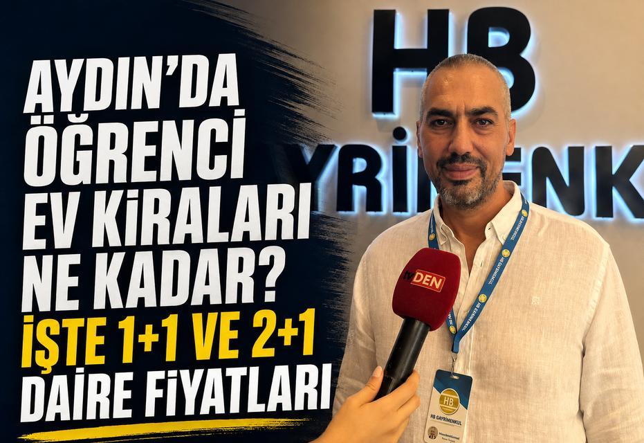 Aydın’da öğrenci ev kiraları ne kadar? İşte 1+1 ve 2+1 daire fiyatları