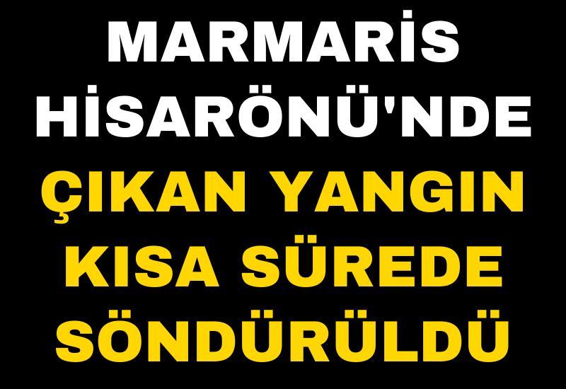 Marmaris Hisarönü'nde çıkan yangın kısa sürede söndürüldü