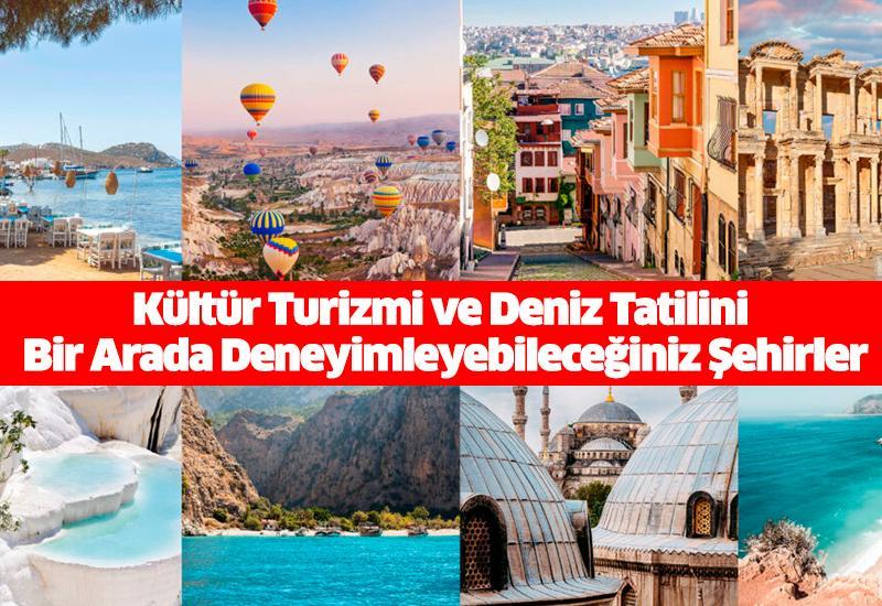 Kültür Turizmi ve Deniz Tatilini Bir Arada Deneyimleyebileceğiniz Şehirler
