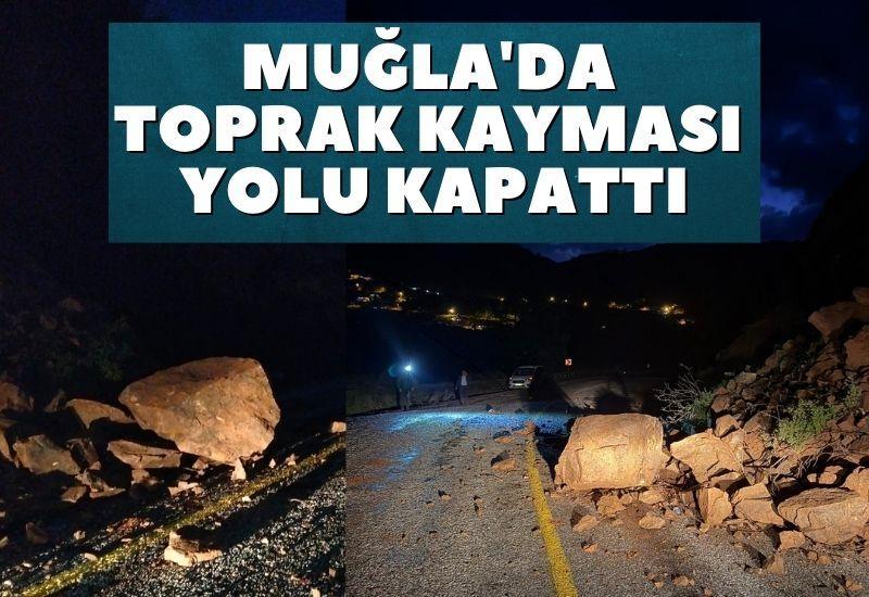 Muğla'da toprak kayması yolu kapattı