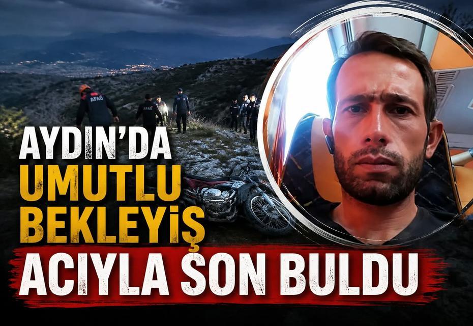 Aydın’da umutlu bekleyiş acıyla son buldu