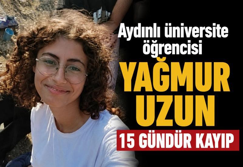 Aydınlı üniversite öğrencisi Yağmur Uzun 15 gündür kayıp