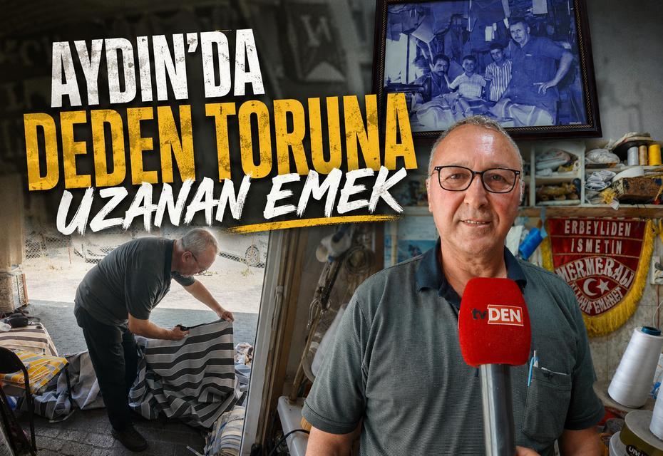 Aydın’da dededen toruna uzanan emek