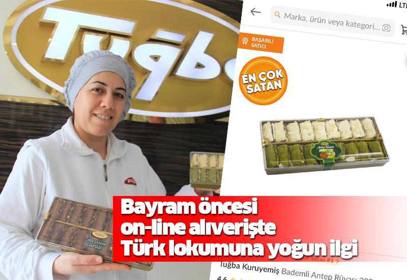 Bayram öncesi on-line alıverişte Türk lokumuna yoğun ilgi