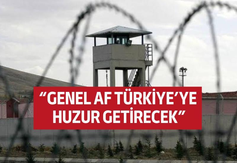 “Genel af Türkiye’ye huzur getirecek”
