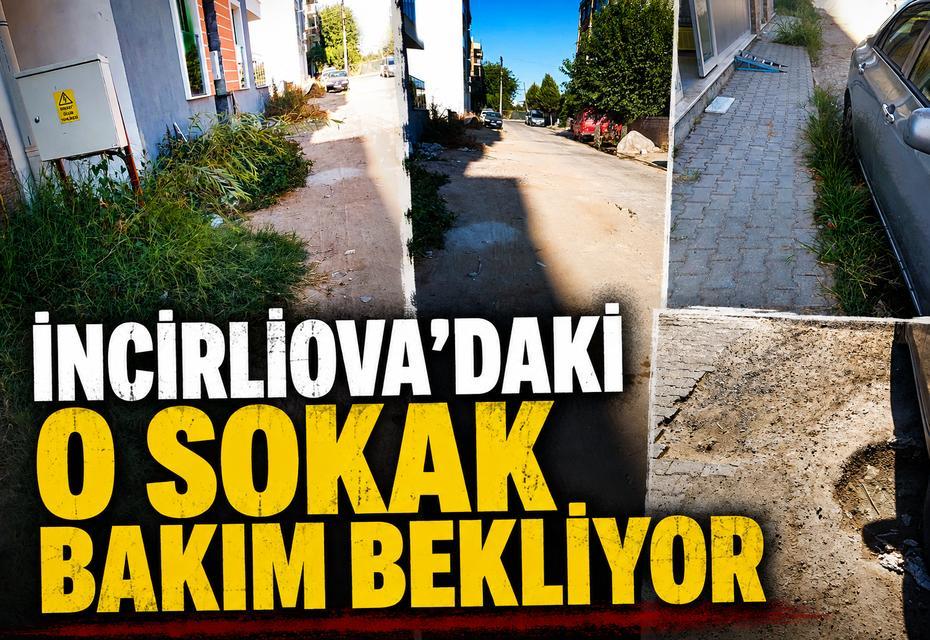 İncirliova'daki o sokak bakım bekliyor