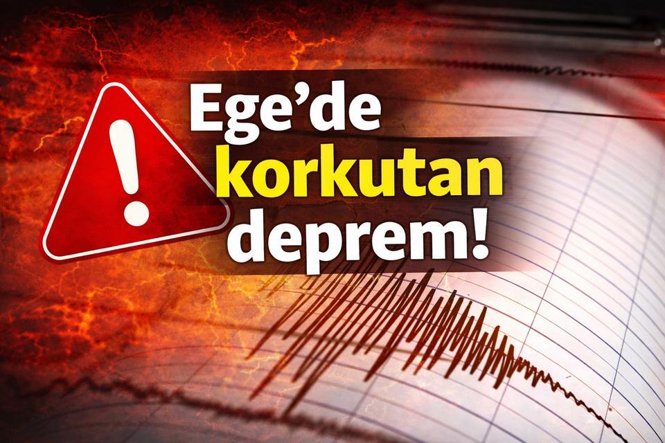 Ege'de korkutan deprem!